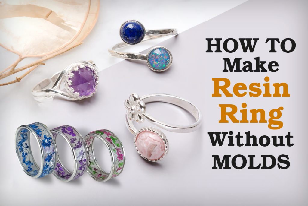 How to Make Resin Rings Without Molds