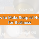 How to Make Soap at Home?