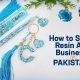 How to Start Resin Art Business in Pakistan