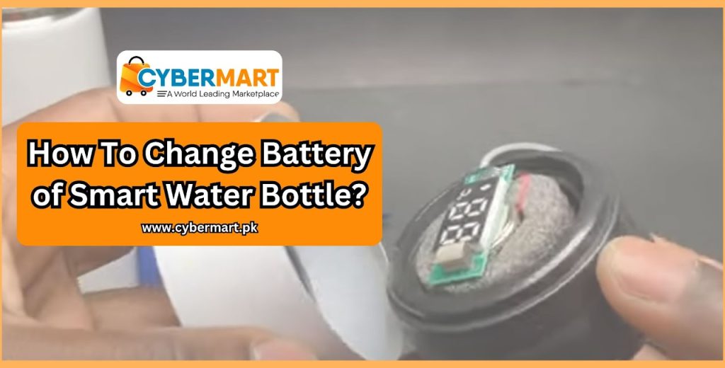 Change Battery of Smart Water Bottle Follow These Steps