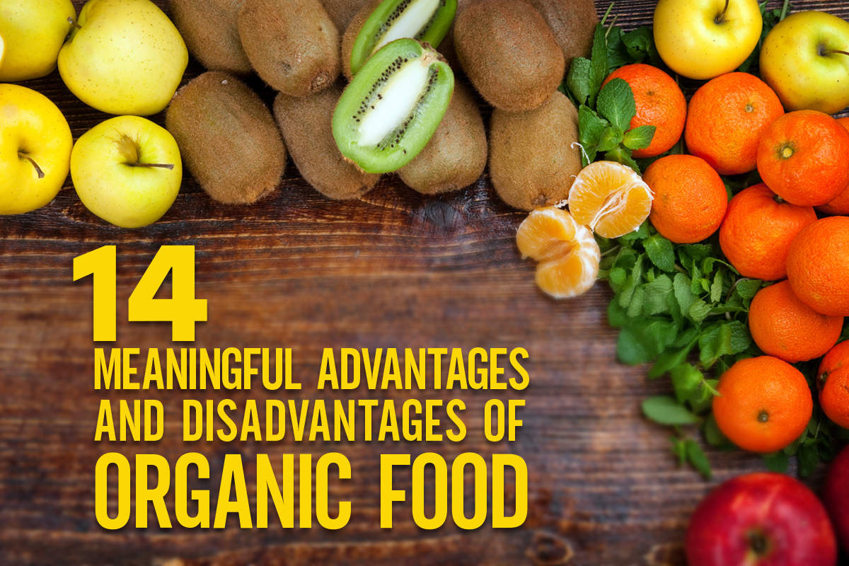 Illustration highlighting the 14 meaningful advantages and disadvantages of organic food, including health benefits, environmental impact, and cost factors.