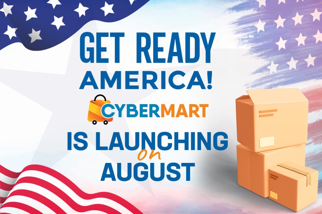 Get Ready, America! CyberMart is Launching on August with massive deals, fast shipping, and a new way to shop smarter.